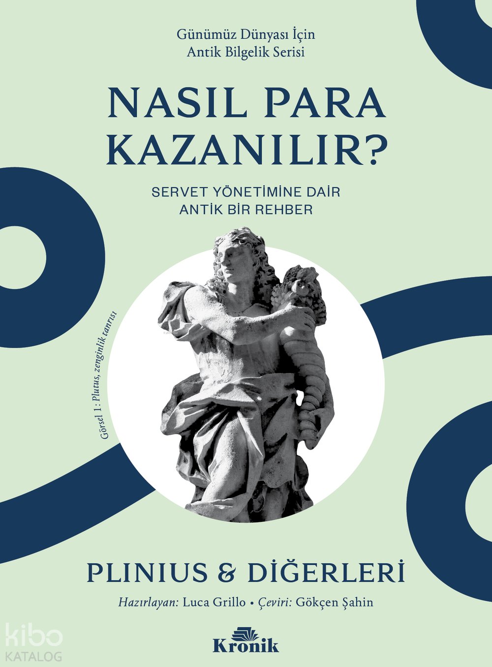 Günümüz Dünyası İçin Antik Bilgelik Serisi - Nasıl Para Kazanılır?