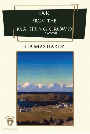Far From The Madding Crowd - Thomas Hardy