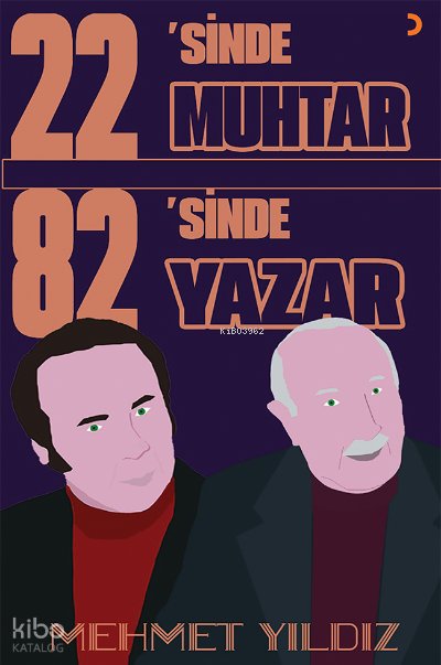22’sinde Muhtar 82’sinde Yazar - Mehmet Yıldız