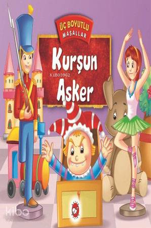 Üç Boyutlu Masallar-Kurşun Asker