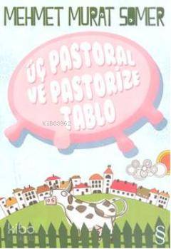 Üç Pastoral ve Pastorize Tablo - Mehmet Murat Somer