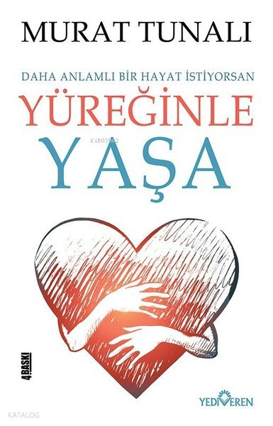 Yüreğinle Yaşa - Murat Tunalı