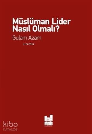 Müslüman Lider Nasıl Olmalı?