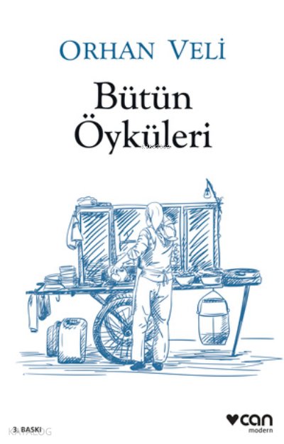 Bütün Öyküleri - Orhan Veli Kanık