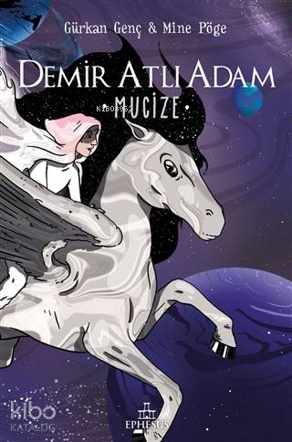 Mucize - Demir Atlı Adam 2 (Ciltli) - Gürkan Genç, Mine Pöge