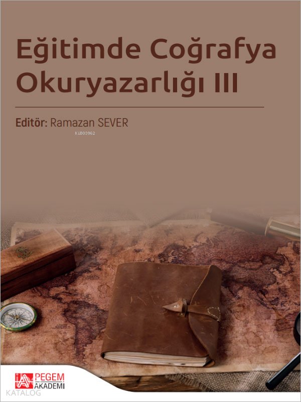 Eğitimde Coğrafya Okuryazarlığı III - Ramazan Sever