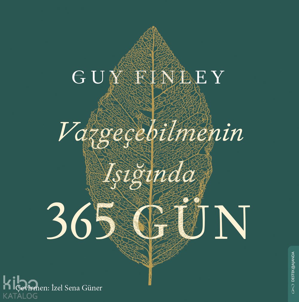 Vazgeçebilmenin Işığında 365 Gün - Guy Finley