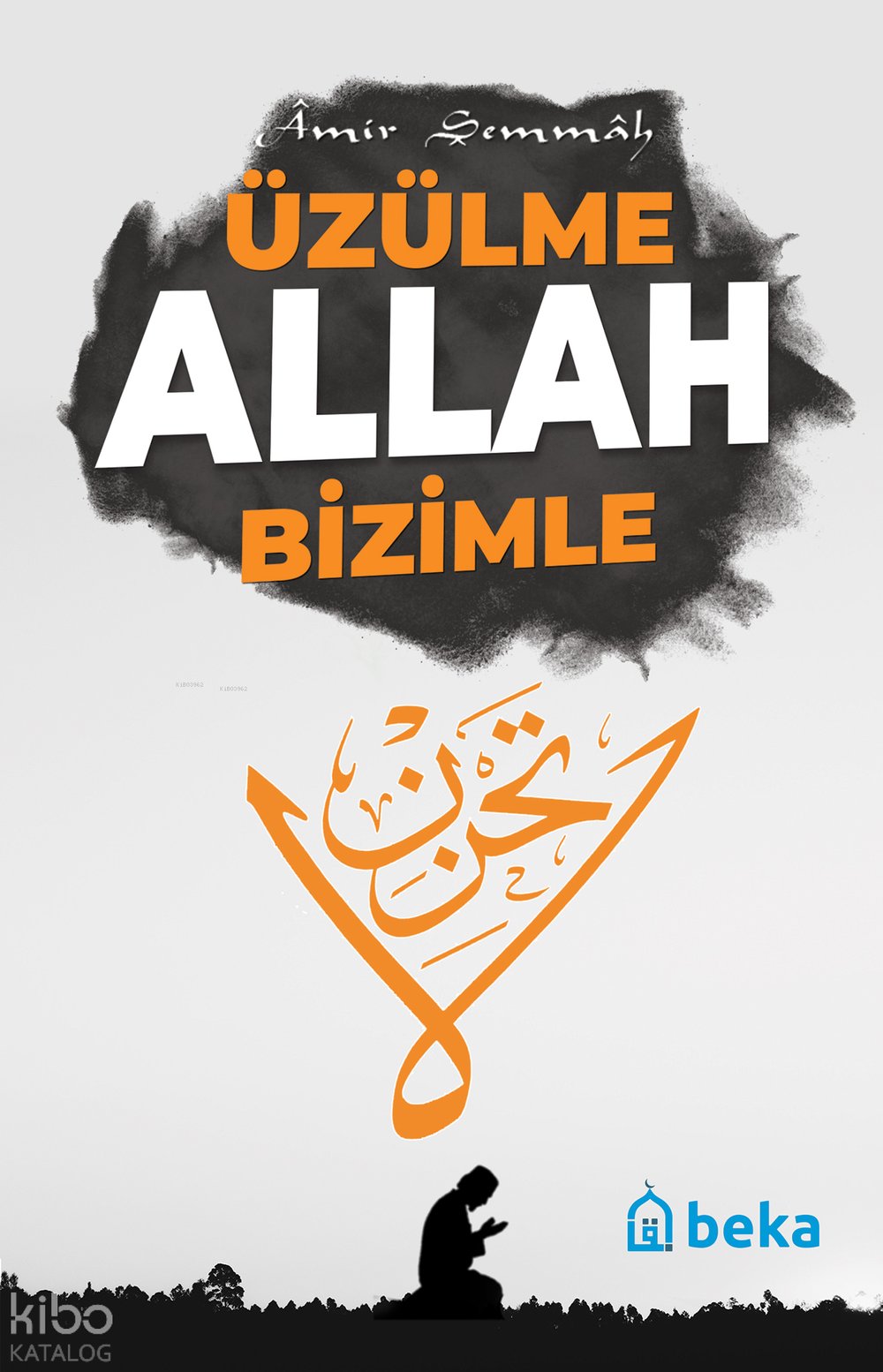 Üzülme Allah Bizimle