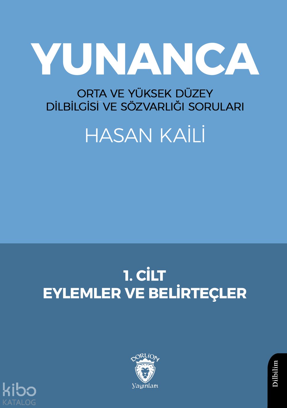 Yunanca - Orta ve Yüksek Düzey Dilbilgisi ve Sözvarlığı Soruları - Hasan Kaili