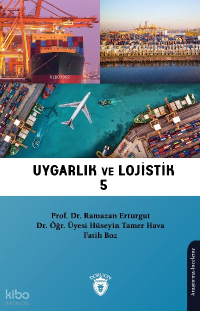 Uygarlık ve Lojistik V