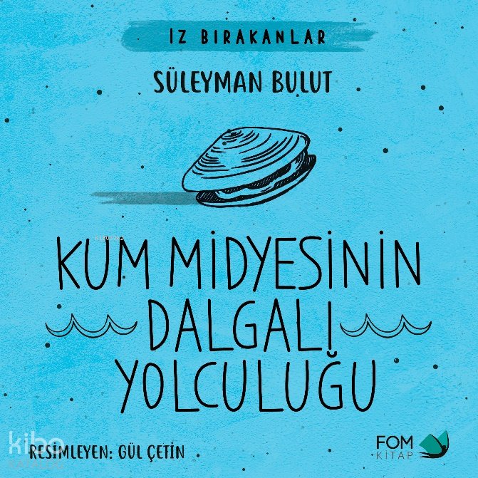 Kum Midyesinin Dalgalı Yolculuğu - Süleyman Bulut