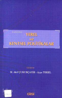 Yerel ve Kentsel Politikalar - M. Akif Çukurçayır