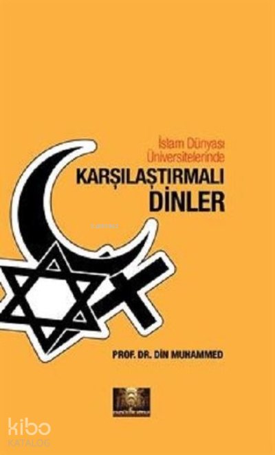 İslam Dünyası Üniversitelerinde Karşılaştırmalı Dinler - Din Muhammed