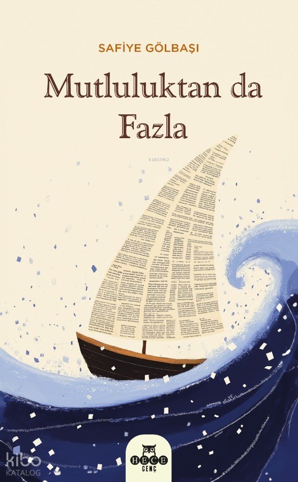 Mutluluktan Da Fazla - Safiye Gölbaşı