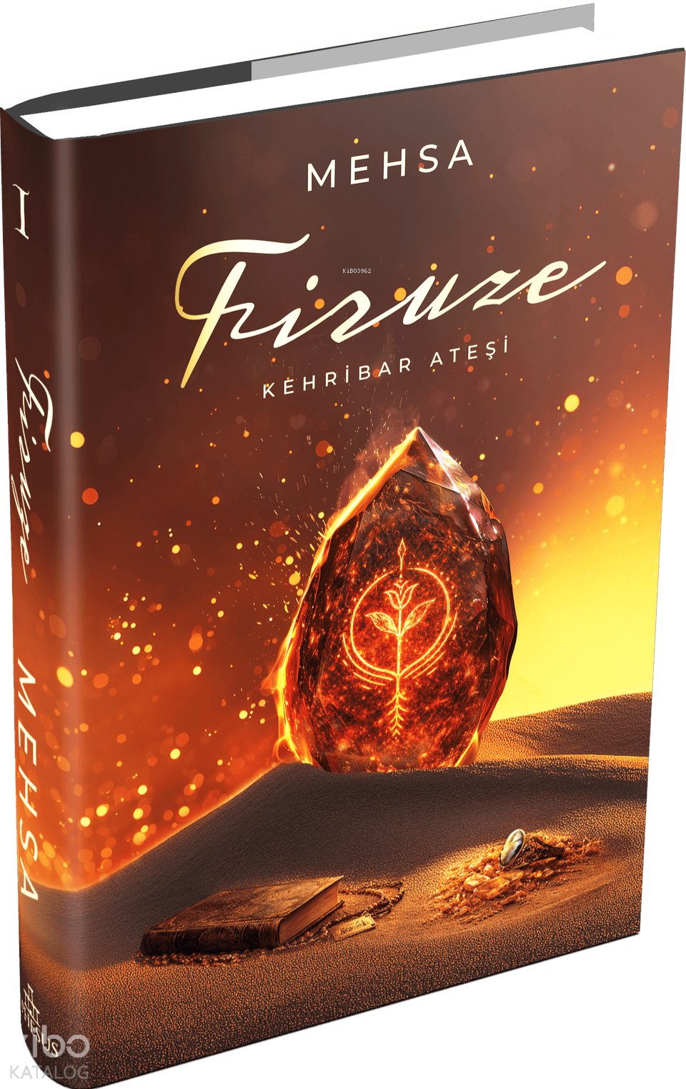 Firuze 1: Kehribar Ateşi (Ciltli)