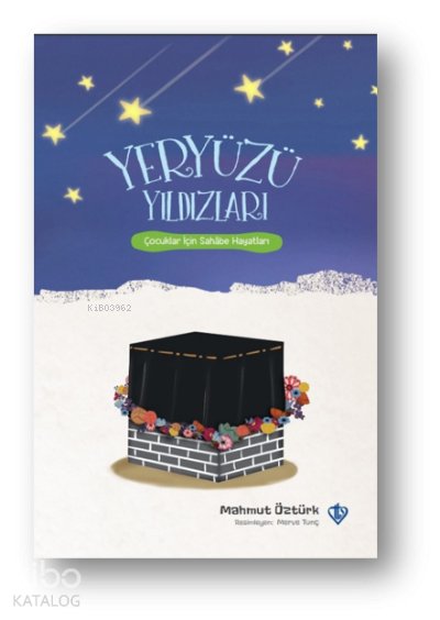 Yeryüzü Yıldızları Çocuklar İçin Sahabe - Mahmut Öztürk