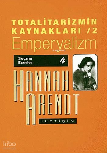 Totalitarizmin Kaynakları 2 - Hannah Arendt