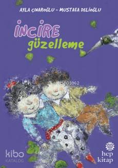 İncire Güzelleme - Ayla Çınaroğlu