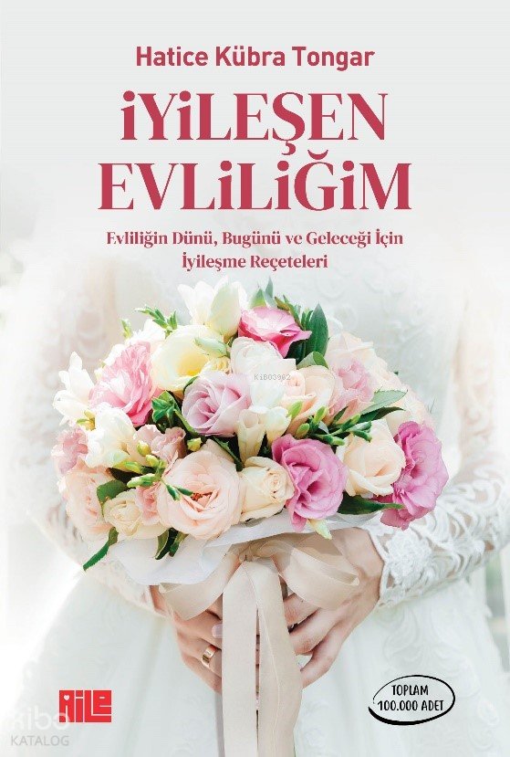 İyileşen Evliliğim - Hatice Kübra Tongar