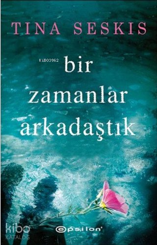 Bir Zamanlar Arkadaştık
