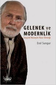 Gelenek ve Modernlik - Erol Sungur