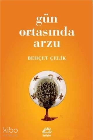 Gün Ortasında Arzu - Behçet Çelik
