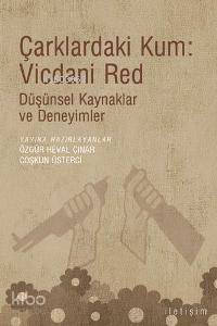 Çarklardaki Kum: Vicdani Red