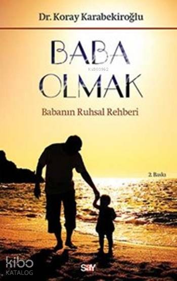 Baba Olmak - Koray Karabekiroğlu