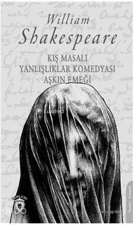 Kış Masalı & Yanlışlıklar Komedyası Aşkın Emeği - William Shakespeare