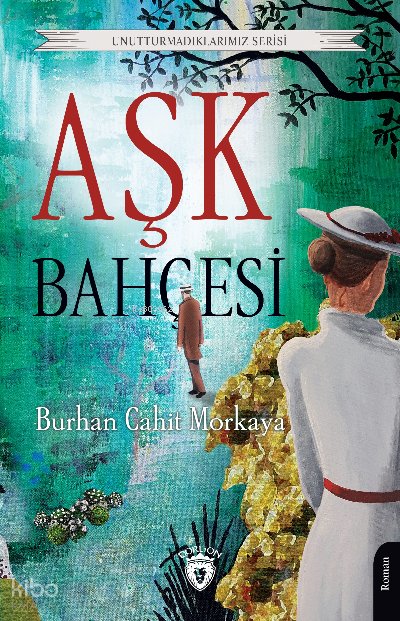 Aşk Bahçesi - Burhan Cahit Morkaya
