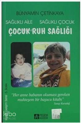 Çocuk Ruh Sağlığı - Bünyamin Çetinkaya