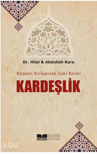 Kalpleri Birleştiren İlahi Esinti Kardeşlik - Abdullah Kara, Hilal Kara