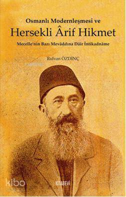 Osmanlı Modernleşmesi ve Hersekli Arif Hikmet - Rıdvan Özdinç