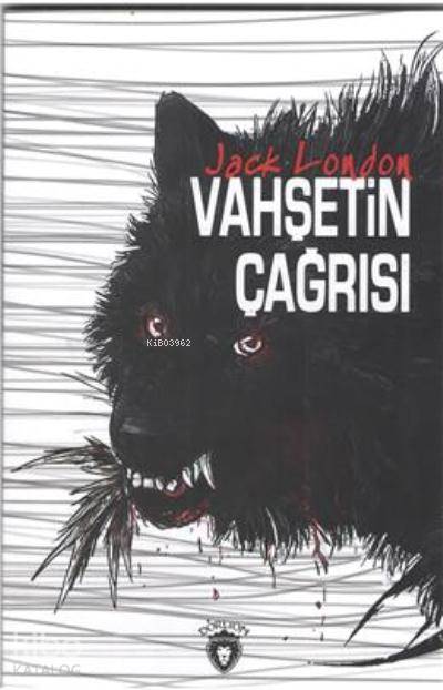 Vahşetin Çağrısı - Jack London