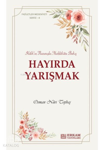 Hayırda Yarışmak - Osman Nuri Topbaş