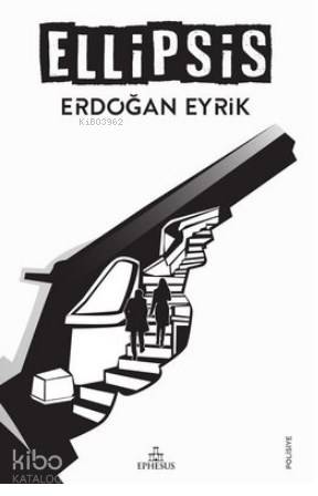Ellipsis - Erdoğan Eyrik