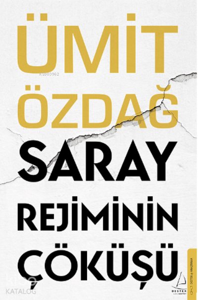 Saray Rejiminin Çöküşü - Ümit Özdağ