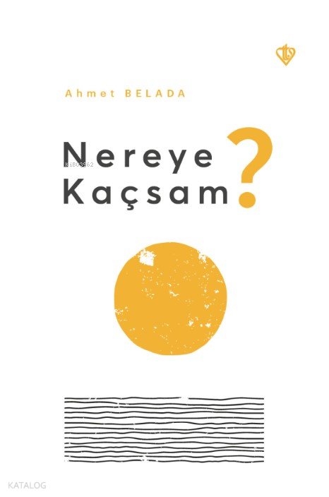 Nereye Kaçsam ?