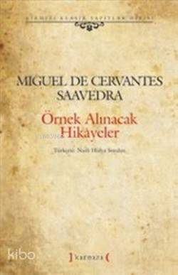 Örnek Alınacak Hikayeler - Miguel De Cervantes Saavedra