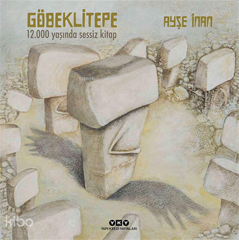 GÖBEKLİ TEPE (KARTON KAPAK) 12,000 YAŞINDA SE...