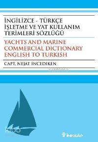 İngilizce - Türkçe İşletme ve Yat Kullanım Terimleri Sözlüğü - Nejat İncediken