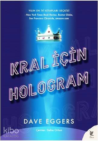 Kral İçin Hologram - Dave Eggers
