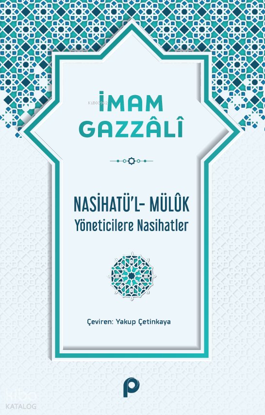 Nasihatü’l-Mülûk - İmam-ı Gazali