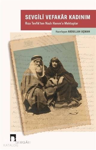 Sevgili Vefakar Kadınım - Abdullah Uçman