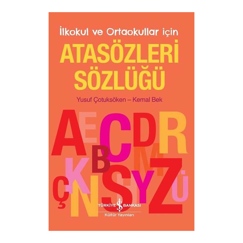 ATASÖZLERİ SÖZLÜĞÜ (İLK VE ORTAOKULLAR İÇİN)