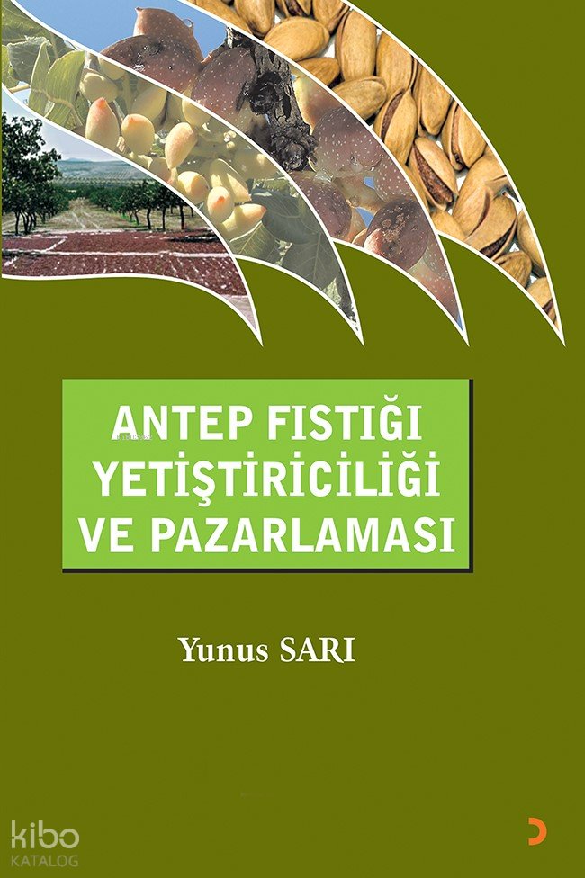 Antep Fıstığı Yetiştiriciliği ve Pazarlaması - Yunus Sarı