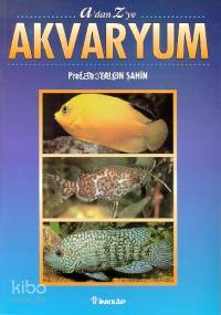 A'dan Z'ye Akvaryum - Yalçın Şahin