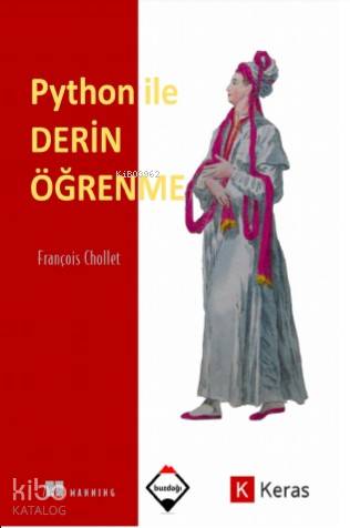 Python Ile Derin Öğrenme (renkli Baskı – Sıvama Cilt Kapaklı)