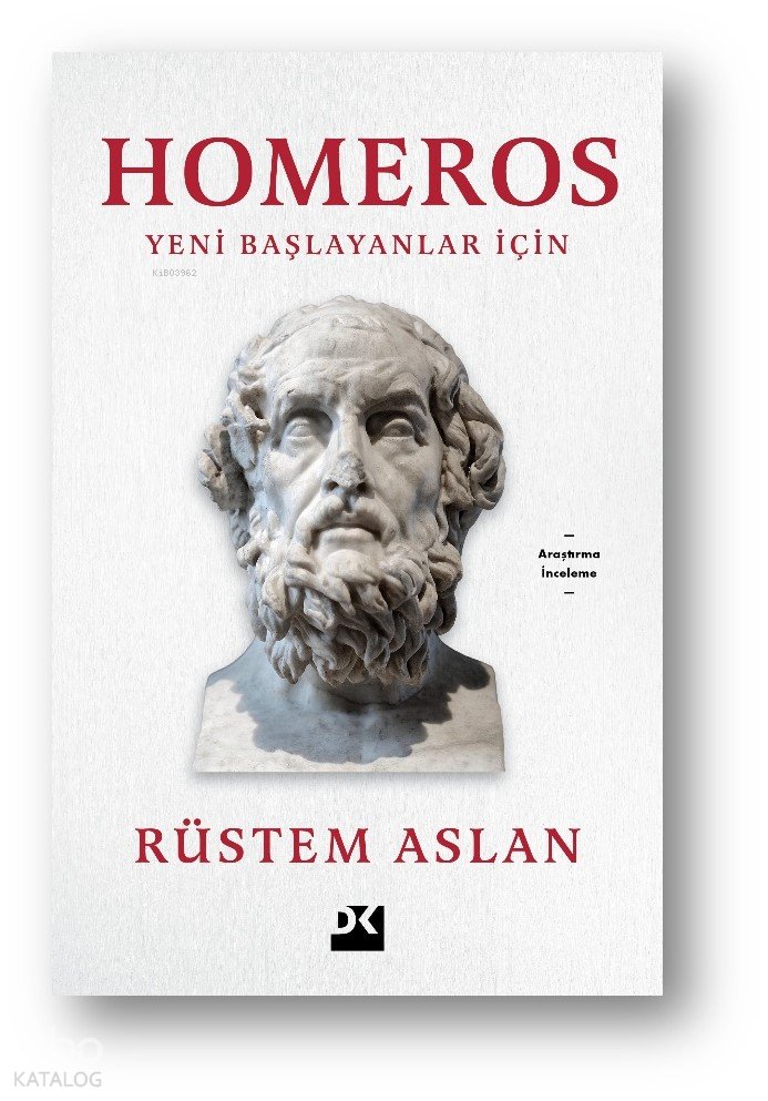 Homeros - Yeni Başlayanlar İçin - Rüstem Aslan