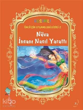 Nüva İnsanı Nasıl Yarattı (7+ Yaş) - Duan Lixin